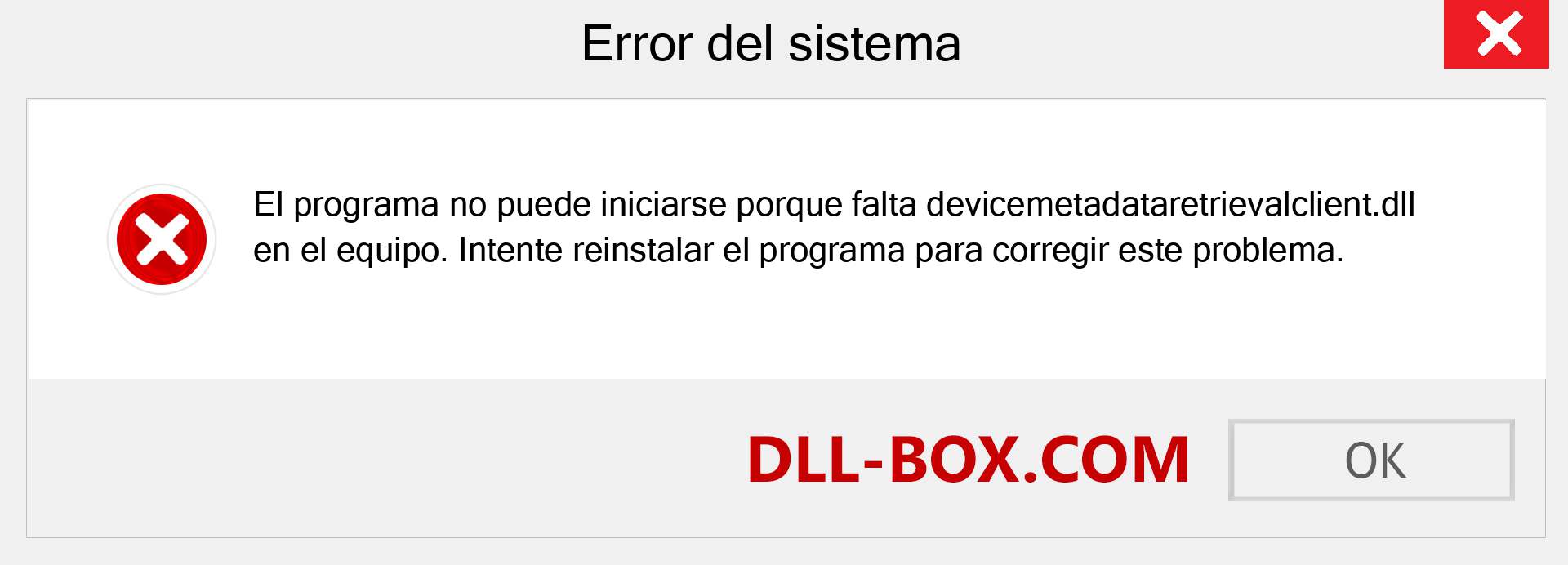 ¿Falta el archivo devicemetadataretrievalclient.dll ?. Descargar para Windows 7, 8, 10 - Corregir devicemetadataretrievalclient dll Missing Error en Windows, fotos, imágenes